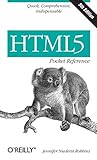 HTML5 Pocket Reference: Quick, Comprehensive, Indispensable (Pocket Reference (O'Reilly)) HTML5 Pocket Reference: Quick, Comprehensive, Indispensable (Pocket Reference (O'Reilly))