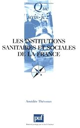 Les  institutions sanitaires et sociales de la France
