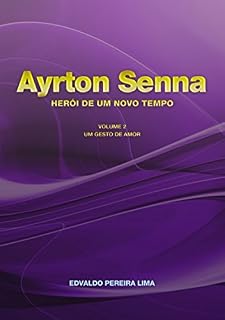 Livro Ayrton Senna Herói De Um Novo Tempo 2