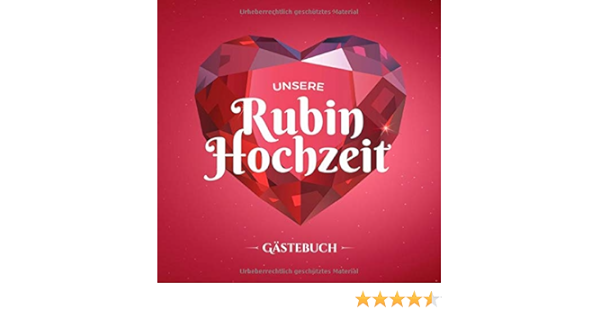 Unsere Rubin Hochzeit Gastebuch Deko Zur Feier Der Rubinhochzeit 40 Hochzeitstag Dekoration 40 Jahre Buch Fur Gluckwunsche Und Fotos Der Gaste German Edition Notes Better 9781693682469 Amazon Com Books