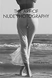 The Art of Nude Photography by 