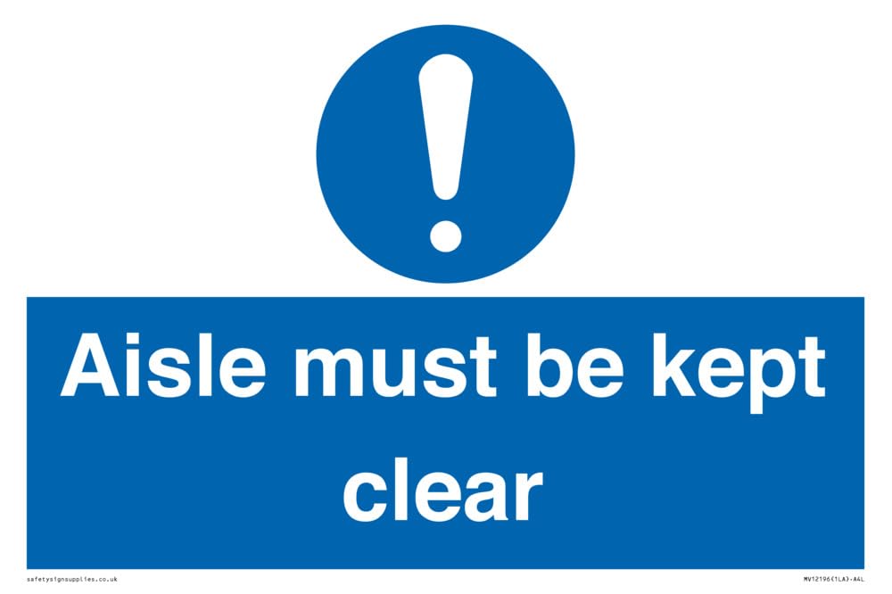 Aisle Must Be Kept Clear Sign - 300x200mm - A4L