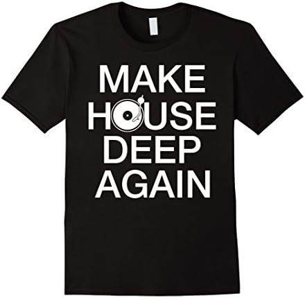 Men's Make House Deep Again House Music Turntable T-Shirt XL Black