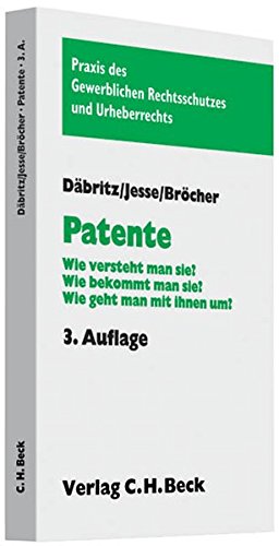 Patente: Wie Versteht Man Sie? Wie Bekommt Man Sie? Wie Geht Man Mit Ihnen  Um? (Praxis Des Gewerblichen Rechtsschutzes Und Urheberrechts) : Däbritz,  Erich, Jesse, Ralf-Rüdiger, Bröcher, Dirk: Amazon.de: Bücher