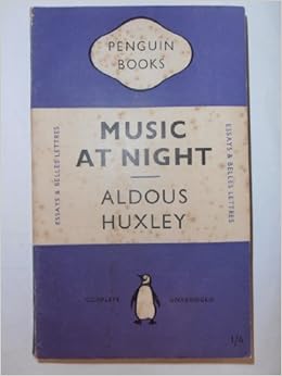 Music at Night and Other Essays: Amazon.co.uk: Aldous Huxley: Books