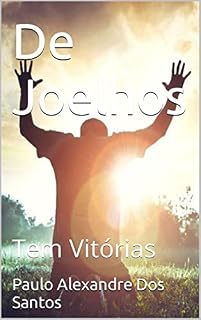 Livro De Joelhos: Tem Vitórias