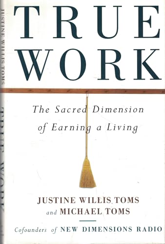 True Work: The Sacred Dimension of Earning a Living at Amazon
