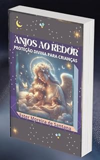 Livro Anjos ao Redor: Proteção Divina para Crianças