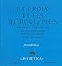 La croix et les hiéroglyphes : Ecritures et objets rituels chez les Amérindiens de Nouvelle-France by 