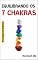 Livro Equilibrando os 7 Chakras: Portuguese Edition (Cura holística)