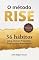 Livro O método RISE: 36 Hábitos para alinhar Propósito, Inspiração e Resultados