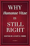 Why Humanae Vitae Is Still Right