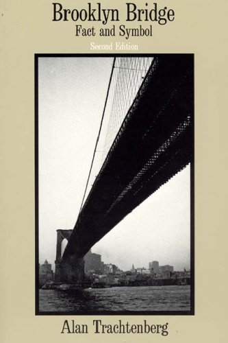 Brooklyn Bridge: Fact and Symbol (Phoenix Book; P828)