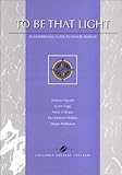 To Be That Light : An Experiential Guide to Senior Seminar, Hayashi, Bill and Gillespie, Marie, 0787295884