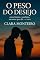 Livro O PESO DO DESEJO: Entre limites e rendição, um amor que dói - e cura (CLARA MONTEIRO)