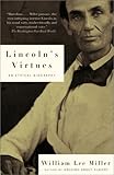 Front cover for the book Lincoln's Virtues by William Lee Miller