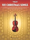 101 Christmas Songs: for Violin by Hal Leonard Corp.