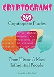Cryptograms: 269 Cryptoquote Puzzles from History's