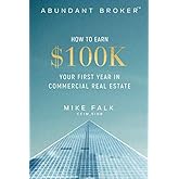 Abundant Broker: How to Earn $100k Your First Year in Commercial Real Estate
