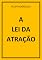 Livro A LEI DA ATRAÇÃO
