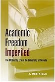 Front cover for the book Academic Freedom Imperiled: The McCarthy Era at the University of Nevada by J. Dee Kille