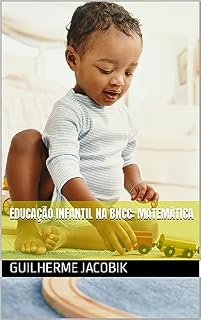Livro Educação Infantil na BNCC: Matemática (Série A Matemática na BNCC)
