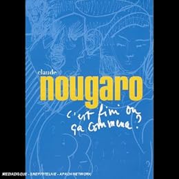 Nougaro, Claude - C'est Fini Ou Ça Commence ?