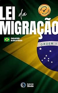 Livro LEI DA MIGRAÇÃO [ATUALIZADA]: Lei n. 13.445/2017