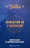 Invocation de l'ascension (French Edition) by Dr Muhammad Tahir ul Qadri, Shuaib Ashfaq