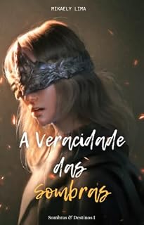 Livro A Veracidade das Sombras (Sombras & Destinos Livro 1)