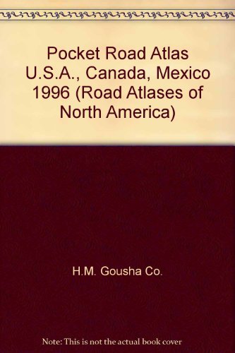 Pocket road atlas--United States, Canada, Mexico by H.M. Gousha Company (Paperback)