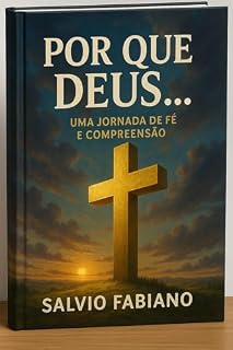 Livro Por que Deus...: Uma jornada de fé e compreensão
