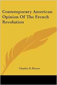 Amazon Com Contemporary American Opinion Of The French