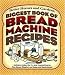 Biggest Book of Bread Machine Recipes (Better Homes & Gardens Cooking) by