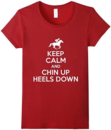 Women's Keep Calm And Chin Up Heels Down Cool Horseback Riding Gifts Small Cranberry