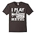 Tuba Shirts - I Play Heavy Metal Tuba T-shirt
