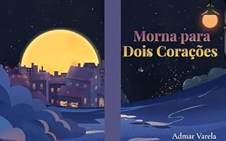 Livro Morna para Dois Corações Admar Varela: Entre Idas e Recomeços