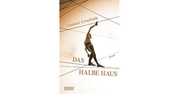 Cynybulk G Das Halbe Haus Gunnar Cynybulk 9783832197230