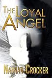 The Loyal Angel: A Christian Fiction Novel