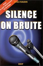 Silence, on bruite !