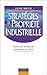 Stratégies de propriété industrielle : Guide des entreprises innovantes en action by 