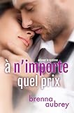 À n'importe quel prix (Déjouer le système t. 2) (French Edition) by Brenna Aubrey, Valérie Dubar