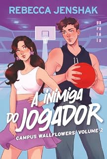 Livro A inimiga do jogador (Campus Wallflowers Livro 2)