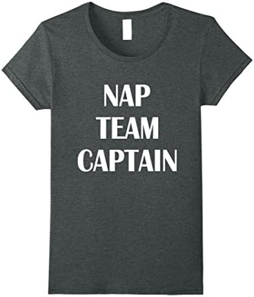 Womens Nap Team Captain - Funny Sarcastic Sleepy Head Quote T-Shirt Medium Dark Heather