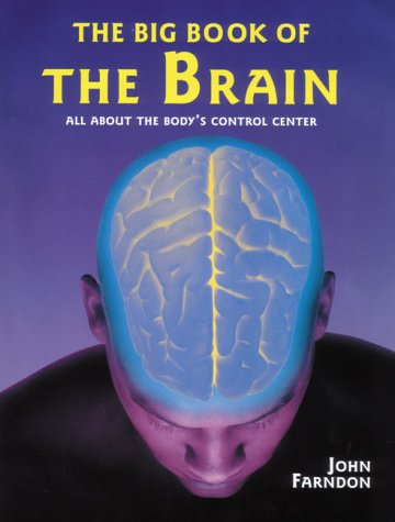 Big Book of the Brain: All About the Body's Control Center