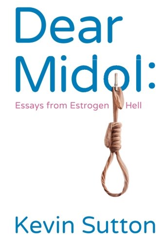 Dear Midol: Essays from Estrogen Hell