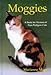 Moggies: A Book for Owners of Non-Pedigree Cats by Marianne Mays