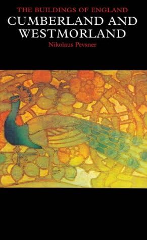 Cumberland and Westmorland (Pevsner Architectural Guides: Buildings of England) Hardcover – 1 Jan. 1967
