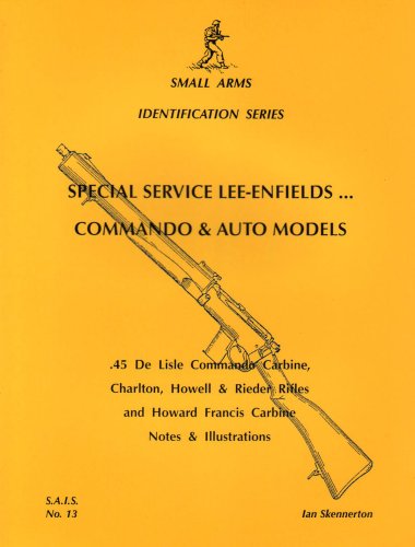 Special Service Lee-Enfields. Commando and Auto Models (Small arms identification series)