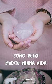 Livro COMO REIKI MUDOU MINHA VIDA